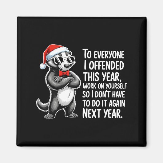 If I Offended You Work On Yourself Funny New Year Magnet (Vorne)