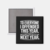 If I Offended You Work On Yourself Funny New Year Magnet (Vorderseite/Rückseite)