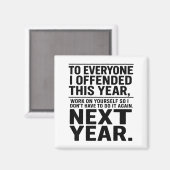If I Offended You Work On Yourself Funny New Year Magnet (Vorderseite/Rückseite)