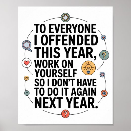 If I Offended You Work On Yourself Funny New Year Poster (Vorne)