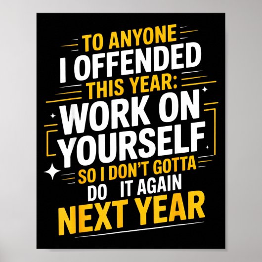 If I Offended You Work On Yourself Funny New Year Poster (Vorne)