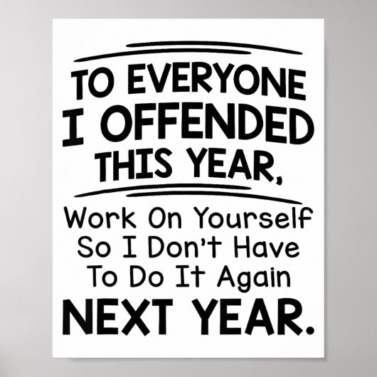 If I Offended You Work On Yourself Funny New Year Poster (Vorne)