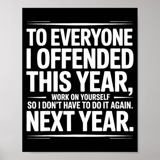 If I Offended You Work On Yourself Funny New Year Poster (Vorne)