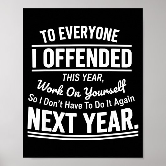 If I Offended You Work On Yourself Funny Sarcastic Poster (Vorne)
