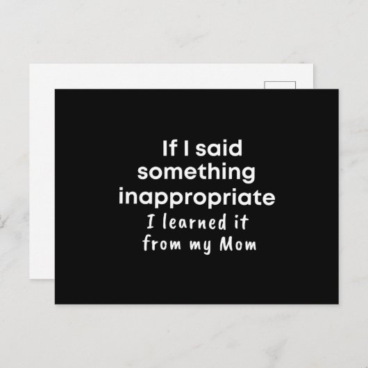  If I said something inappropriate I learned it Postkarte (Vorne/Hinten)
