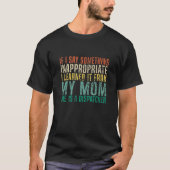 If I Say Something Inappropriate I Learned It Ret T-Shirt (Vorderseite)