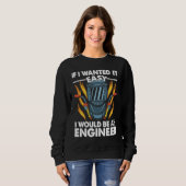 If I wanted it easy I would be an Engineer Welder Sweatshirt (Vorne ganz)
