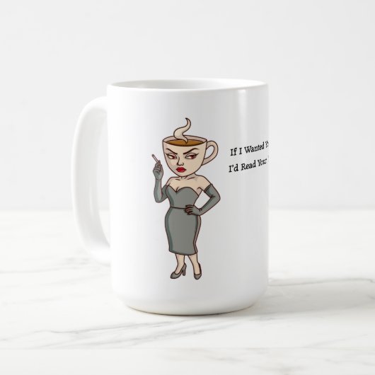 If I Wanted Your Opinion Kaffeetasse (Vorderseite Links)