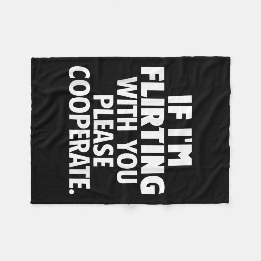 If I'm Flirting With You Please Cooperate Funny Da Fleecedecke (Vorderseite (Horizontal))