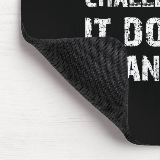 If It Doesn't Challenge You It Won't Change You Gy Mousepad (Ecke)