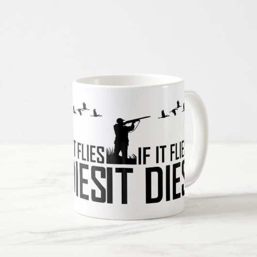 If It Flies It Dies Kaffeetasse (VorderseiteRechts)