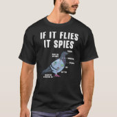 If It Flies It Spies Bird Pigeon Anatomy Conspirac T-Shirt (Vorderseite)