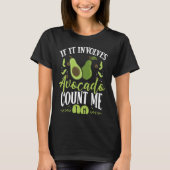 If It Involves Avocado Count Me In Backprint Avoca T-Shirt (Vorderseite)