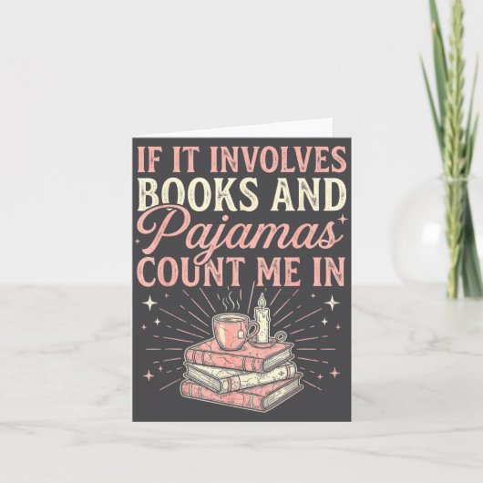 If It Involves Books &amp; Pajamas Count Me In Cut Karte (Vorderseite)