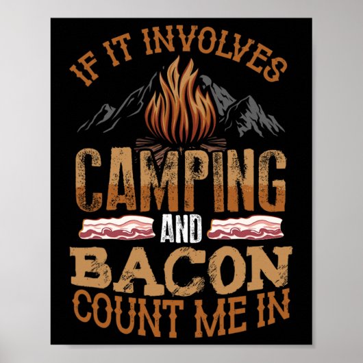 If It Involves Camping And Bacon Count Me In Funny Poster (Vorne)