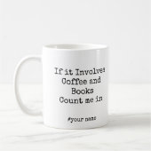  If it Involves Coffee and Books Count me in funny Kaffeetasse (Links)