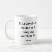 If it Involves Coffee and Camping Count me in fun Kaffeetasse (Links)