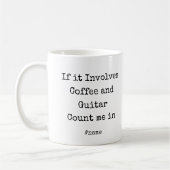 If it Involves Coffee and Guitar Count me in fun Kaffeetasse (Links)