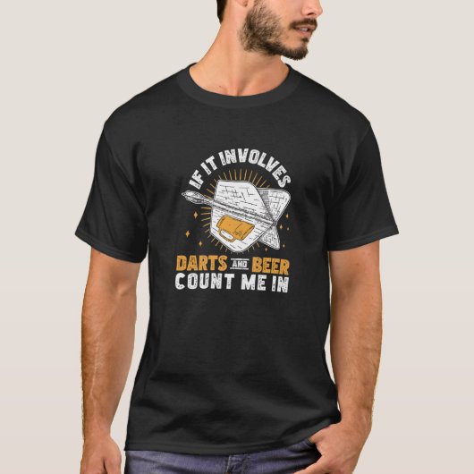 If It Involves Darts And Beer For Throwing Darts T-Shirt (Vorderseite)