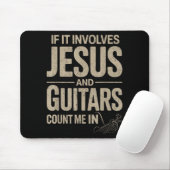 If It Involves Jesus And Guitars Count Me In Guita Mousepad (Mit Mouse)