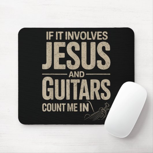 If It Involves Jesus And Guitars Count Me In Guita Mousepad (Mit Mouse)