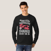 If It Involves Mermaids & Sharks Count Me In Merma T-Shirt (Vorne ganz)