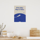If It’s Nice Play It Twice Quote | Music Lover Gif Poster (Küche)