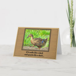 If It Walks Like a Duck - Birthday Card Karte