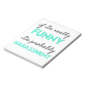 If It's Really Funny It's Probably Harassment 2 Notizblock (Rotiert)