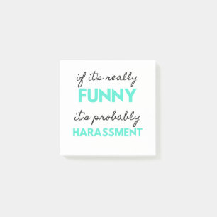 If It's Really Funny It's Probably Harassment 2 Post-it Klebezettel