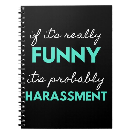 If It's Really Funny It's Probably Harassment Notizblock (Vorderseite)