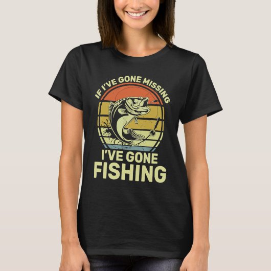 If I've Gone Missing I've Gone Fishing T-Shirt (Vorderseite)