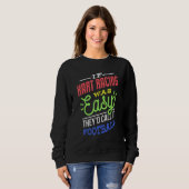 If Kart Racing Was Easy Saying Funny Kart Racer Sweatshirt (Vorne ganz)