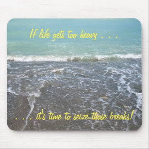 If life gets too heavy, it's time... Mousepad (2b)