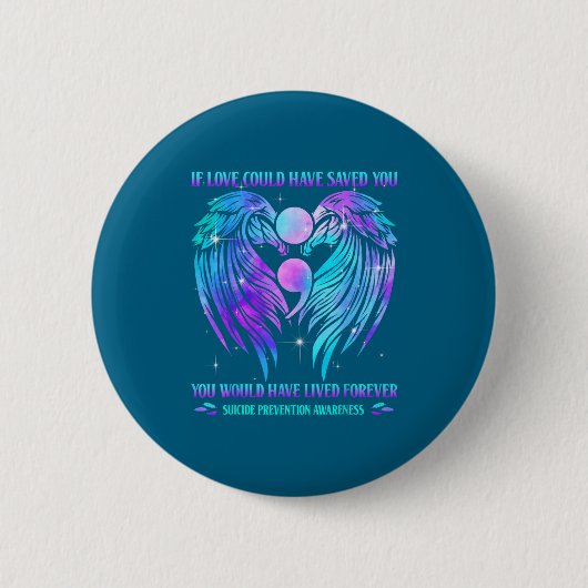If Love Could Have Saved You Suicide Prevention Aw Button (Vorderseite)