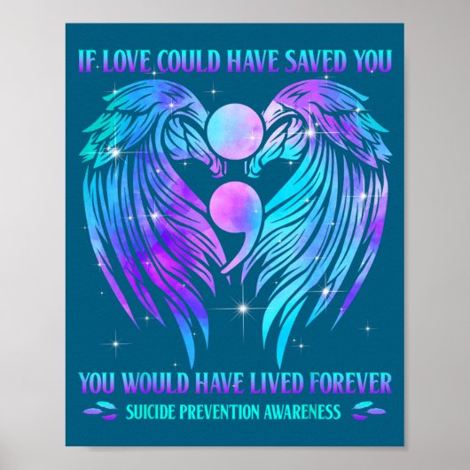If Love Could Have Saved You Suicide Prevention Aw Poster (Vorne)