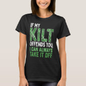 If My Kilt Offends You St Patrick's Day T-Shirt (Vorderseite)