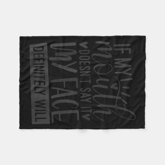 If My Mouth Doesn’t Say It, Funny Sarcastic Quotes Fleecedecke (Vorderseite (Horizontal))