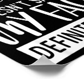 If My Mouth Doesn’t Say It, Funny Sarcastic Quotes Poster (Ecke)