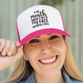 If my Mouth Doesn't say it funny sarcastic Truckerkappe