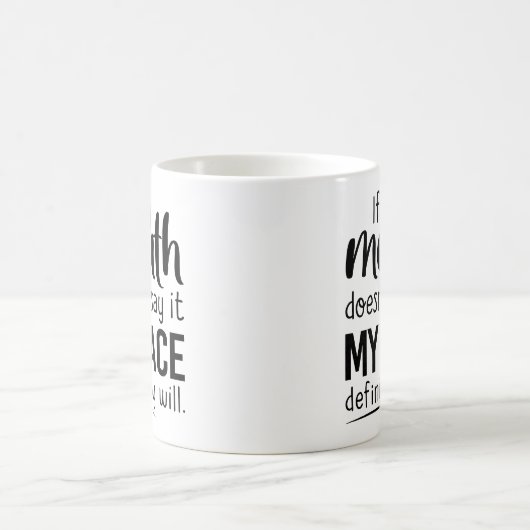 if my mouth doesn't say it my face definitely will kaffeetasse (Mittel)