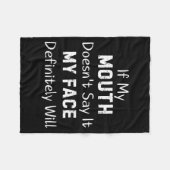 If My Mouth Doesn't Say Sarcastic Saying Funny Quo Fleecedecke (Vorderseite (Horizontal))