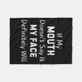 If My Mouth Doesn't Say Sarcastic Saying Funny Quo Fleecedecke (Vorderseite (Horizontal))