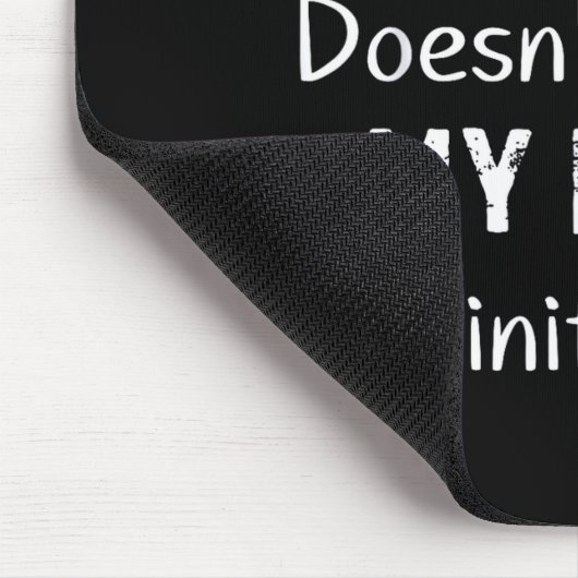 If My Mouth Doesn't Say Sarcastic Saying Funny Quo Mousepad (Ecke)