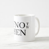 If Not Now Coffee Mug Kaffeetasse (VorderseiteRechts)