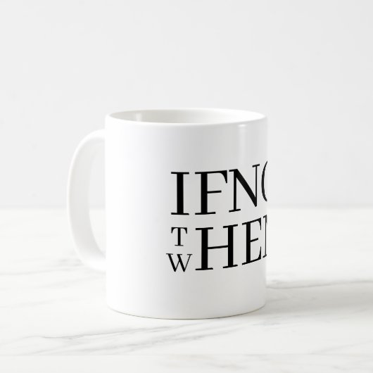 If Not Now Coffee Mug Kaffeetasse (Vorderseite Links)