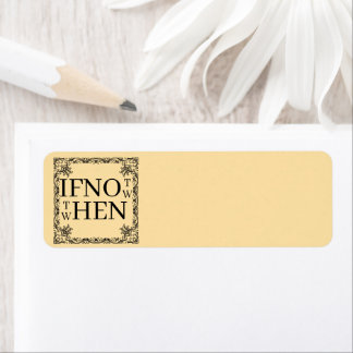 If Not Now Return Address Label