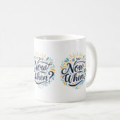 If Not Now When?  Kaffeetasse (VorderseiteRechts)