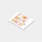 if not now when? post-it klebezettel (angewinkelt)