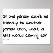 If One Person Can't Be Nice to Another Person Wall Poster (Vorne)